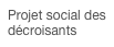 Projet social des décroisants